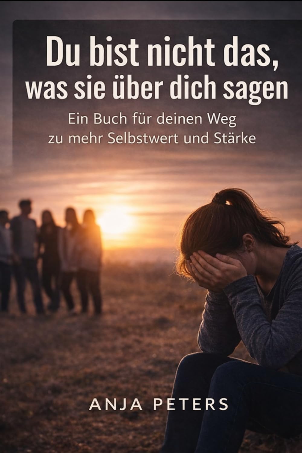 Du bist nicht das, was sie über dich sagen