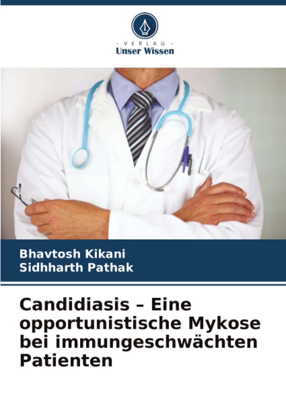 Candidiasis – Eine opportunistische Mykose bei immungeschwächten Patienten