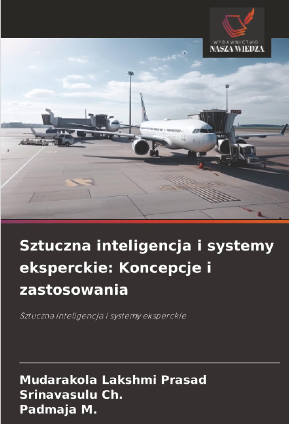 Sztuczna inteligencja i systemy eksperckie: Koncepcje i zastosowania: Sztuczna inteligencja i systemy eksperckie