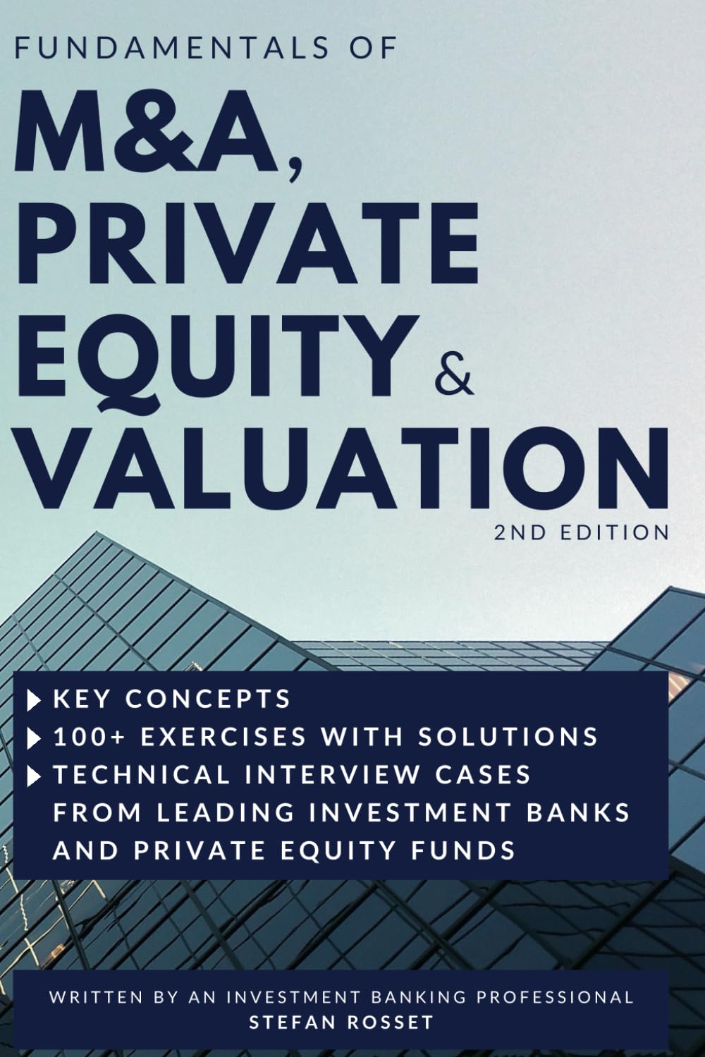 Fundamentals of M&A, Private Equity & Valuation: Key concepts, 100+ Exercises & Technical Interview Questions