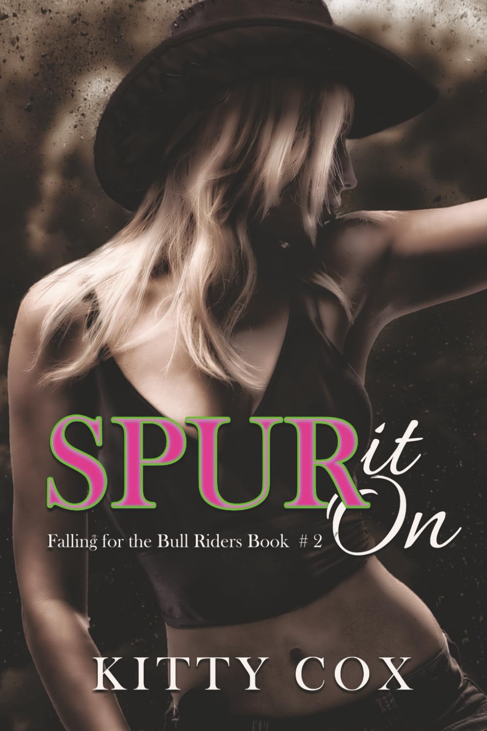 Spur It On (Falling For The Bull Riders)