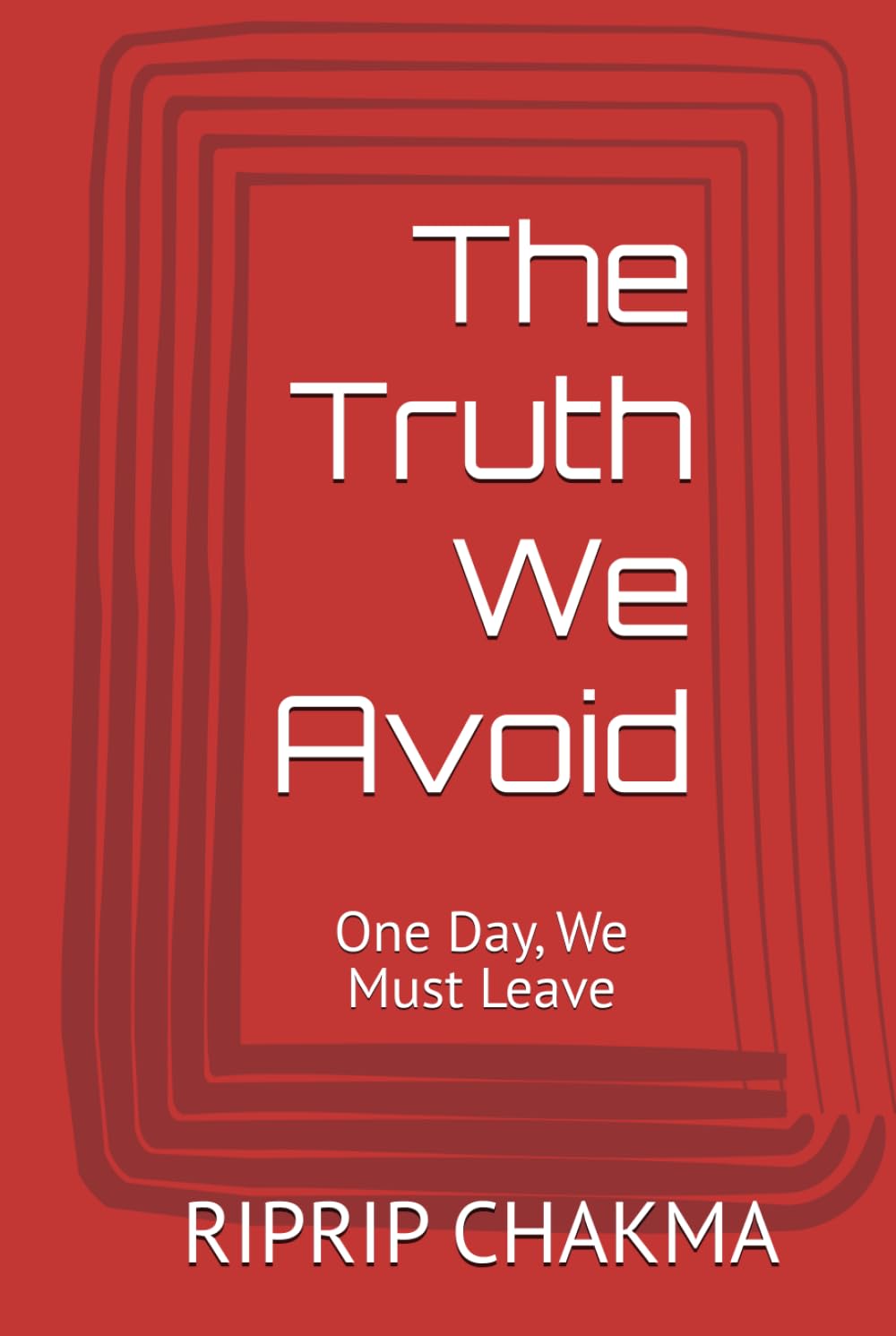 The Truth We Avoid: One Day, We Must Leave