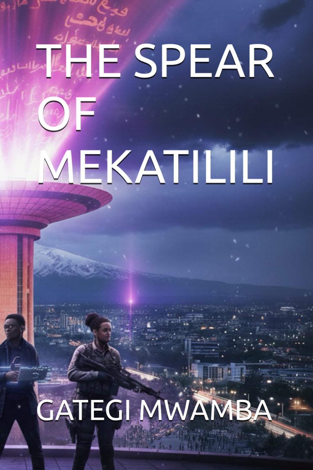 THE SPEAR OF MEKATILILI (The Cradle Guardians Trilogy)