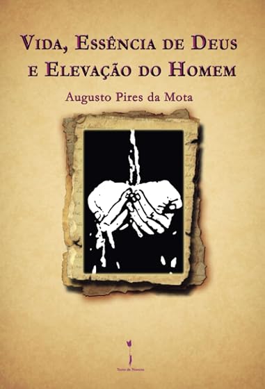 Vida Essªncia de Deus e Elevaç£o do Homem
