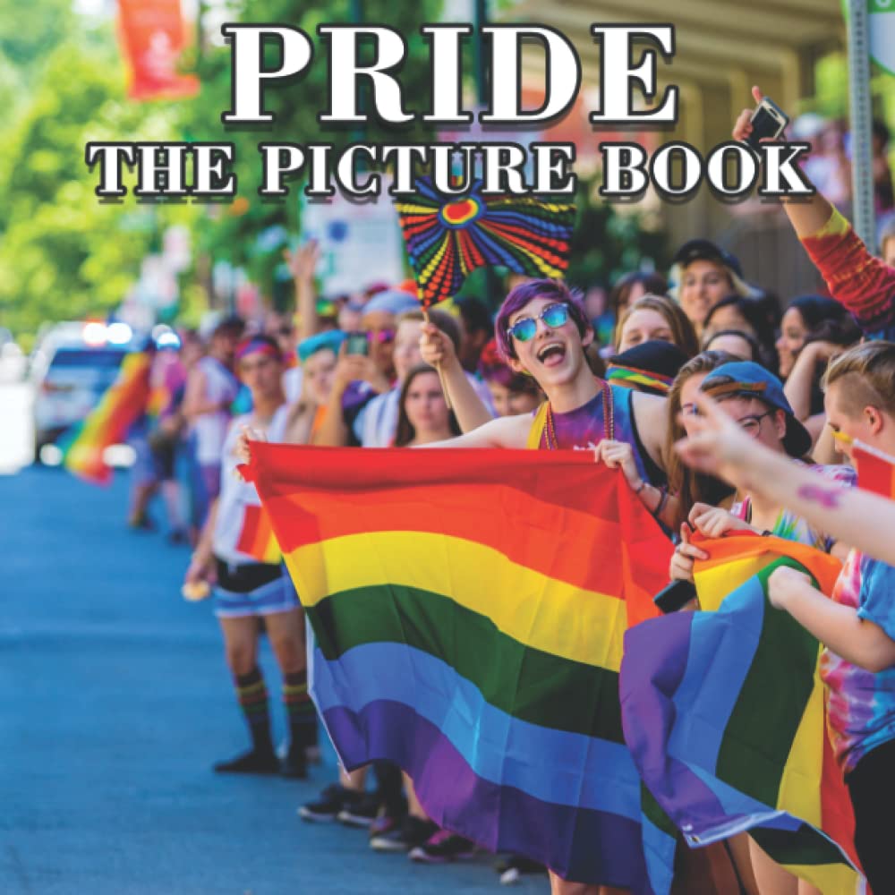 Pride Picture Book: Compelling Photos Of Pride Collection As A Perfect Gift Idea For Family Relatives Friends Lover All Age