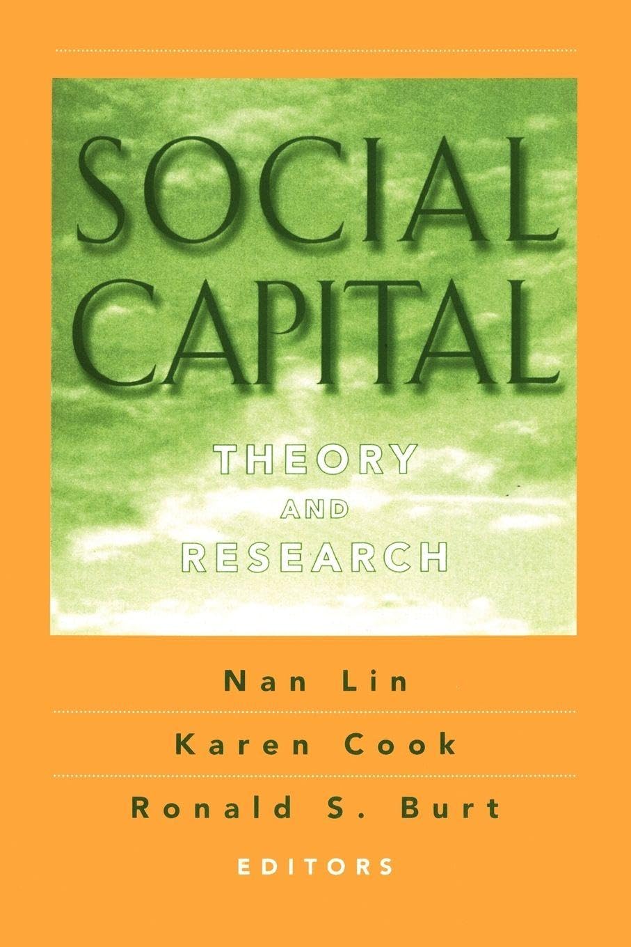 Social Capital: Theory and Research (Sociology and Economics)