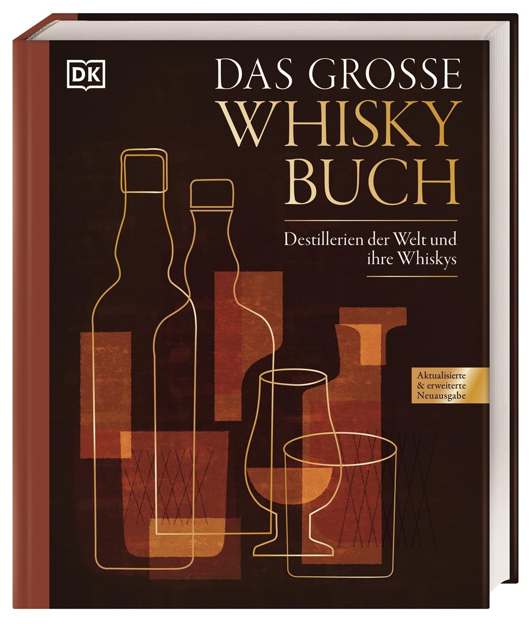 Das große Whiskybuch: Destillerien der Welt und ihre Whiskys. Mit Verkostungsnotizen zu über 500 Whisky-Sorten. Aktualisierte & erweiterte Neuausgabe