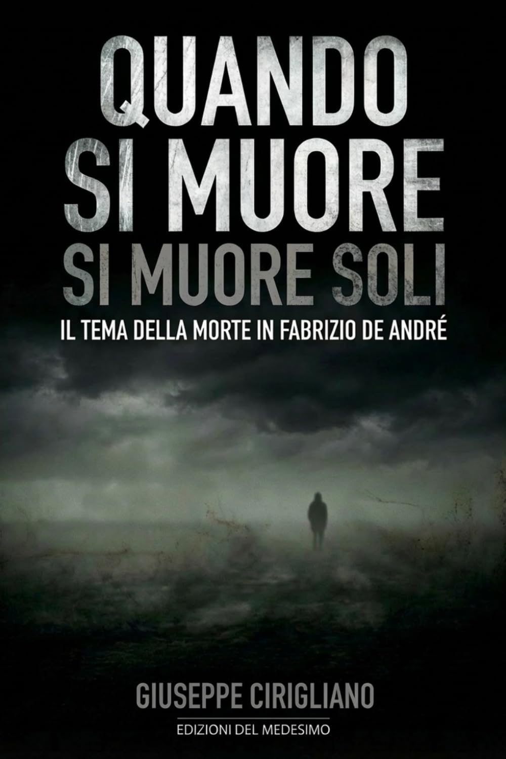 Quando si muore si muore soli: Il tema della morte in Fabrizio De André
