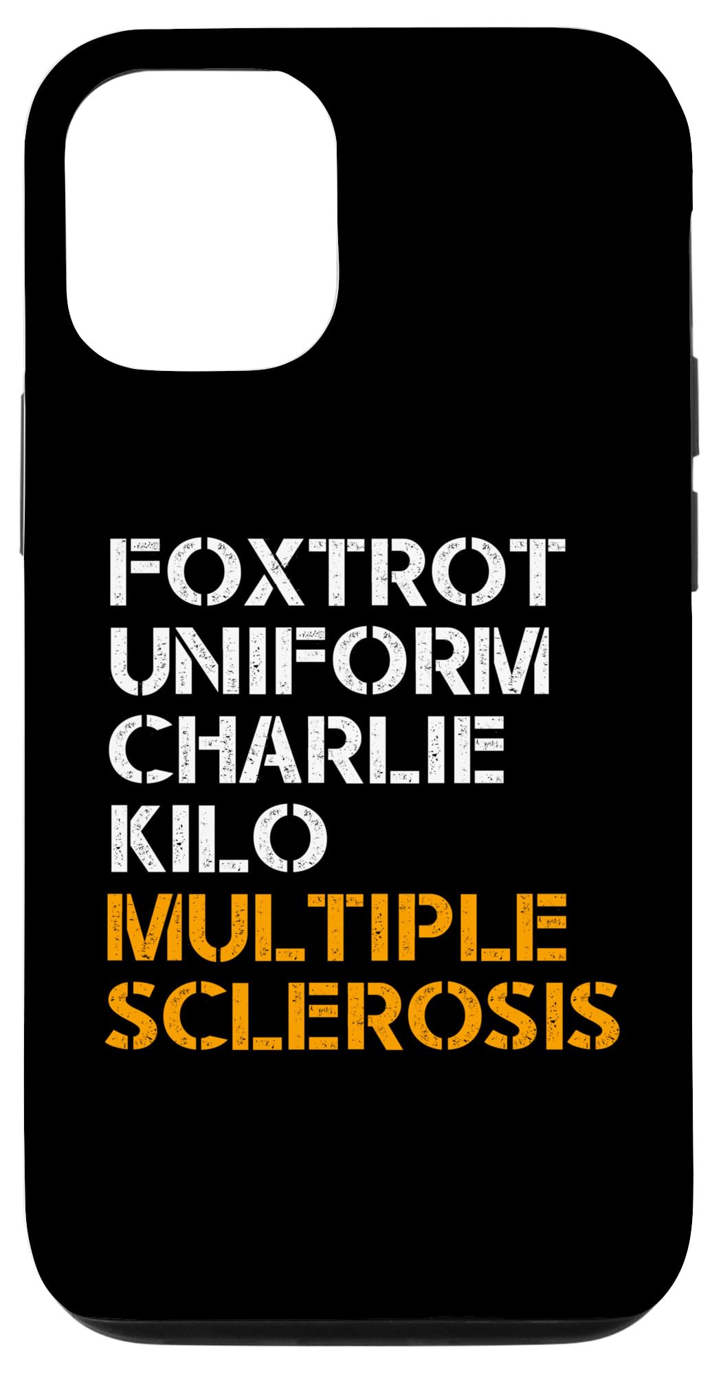 FOXTROT UNIFORM CHARLIE KILO MULTIPLE SCLEROSIS F-U-C-K Meme Case for iPhone 13
