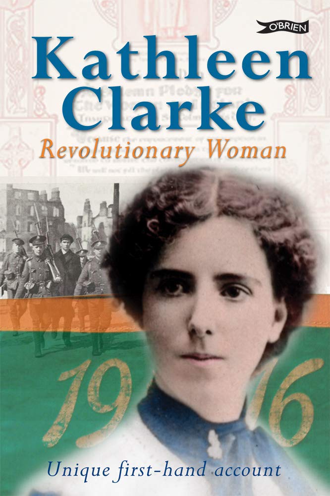 Kathleen Clarke: Revolutionary Woman