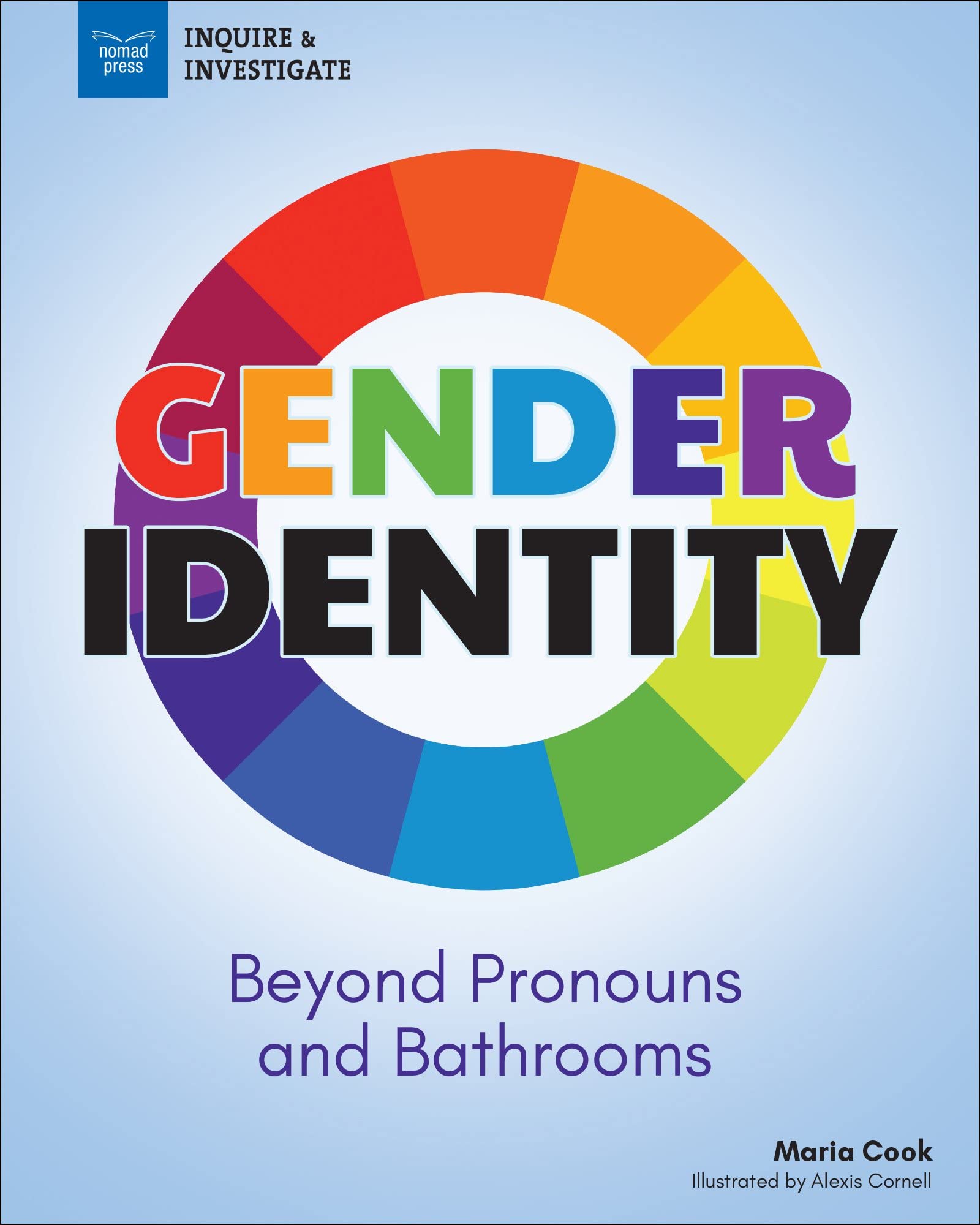 Gender Identity: Beyond Pronouns and Bathrooms (Inquire & Investigate)
