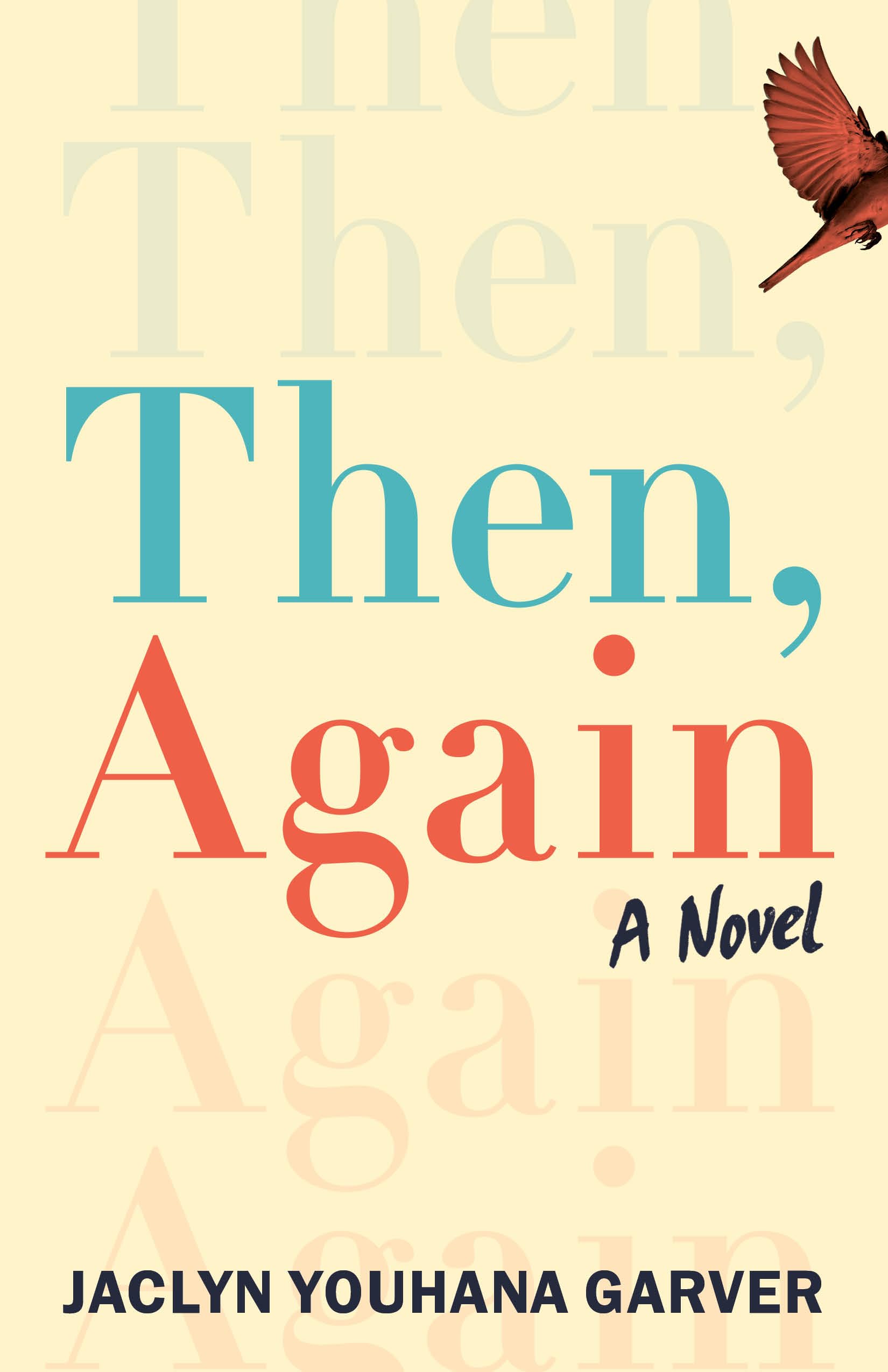 Then, Again: A Novel