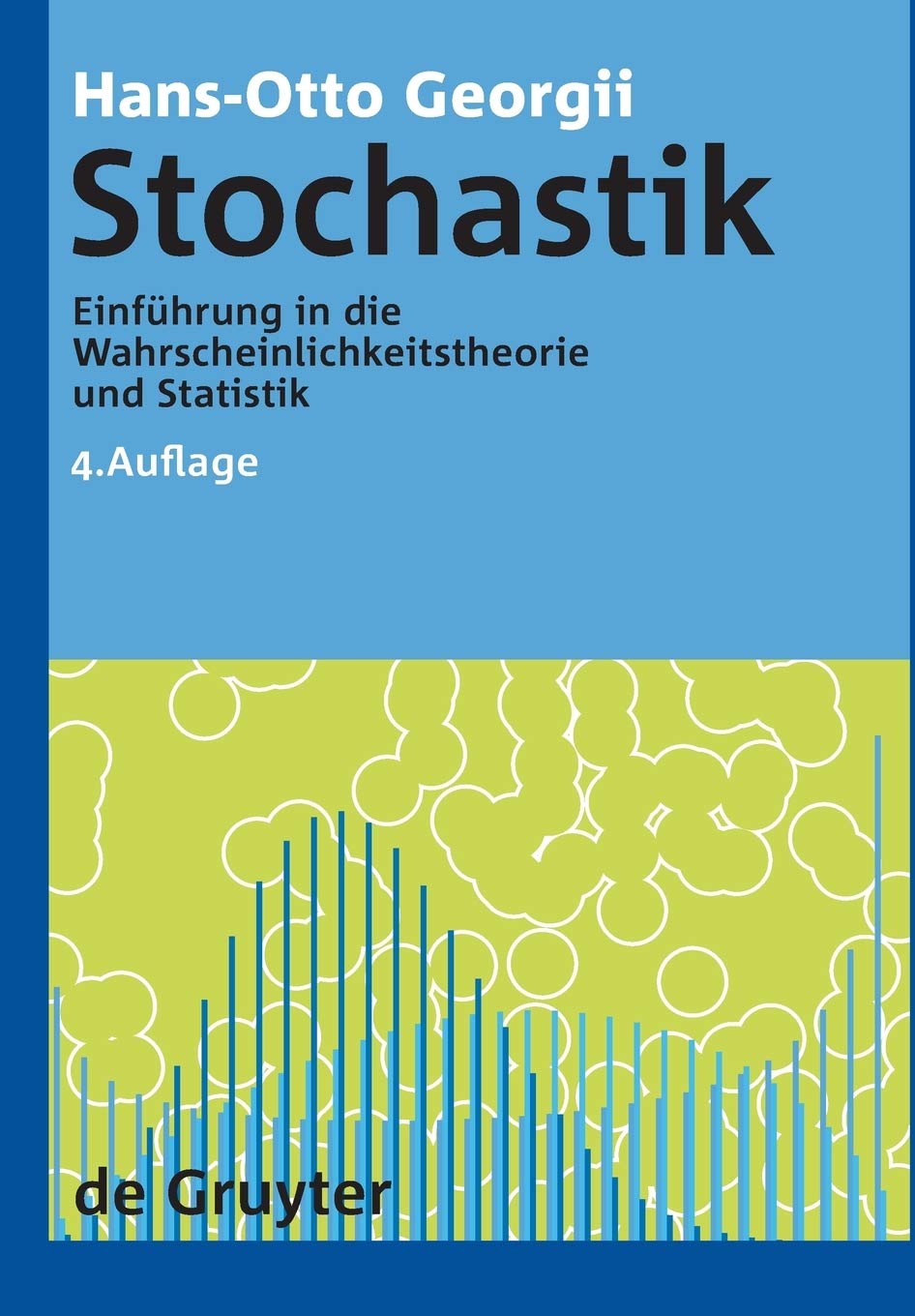 Stochastik: Einführung in die Wahrscheinlichkeitstheorie und Statistik ...