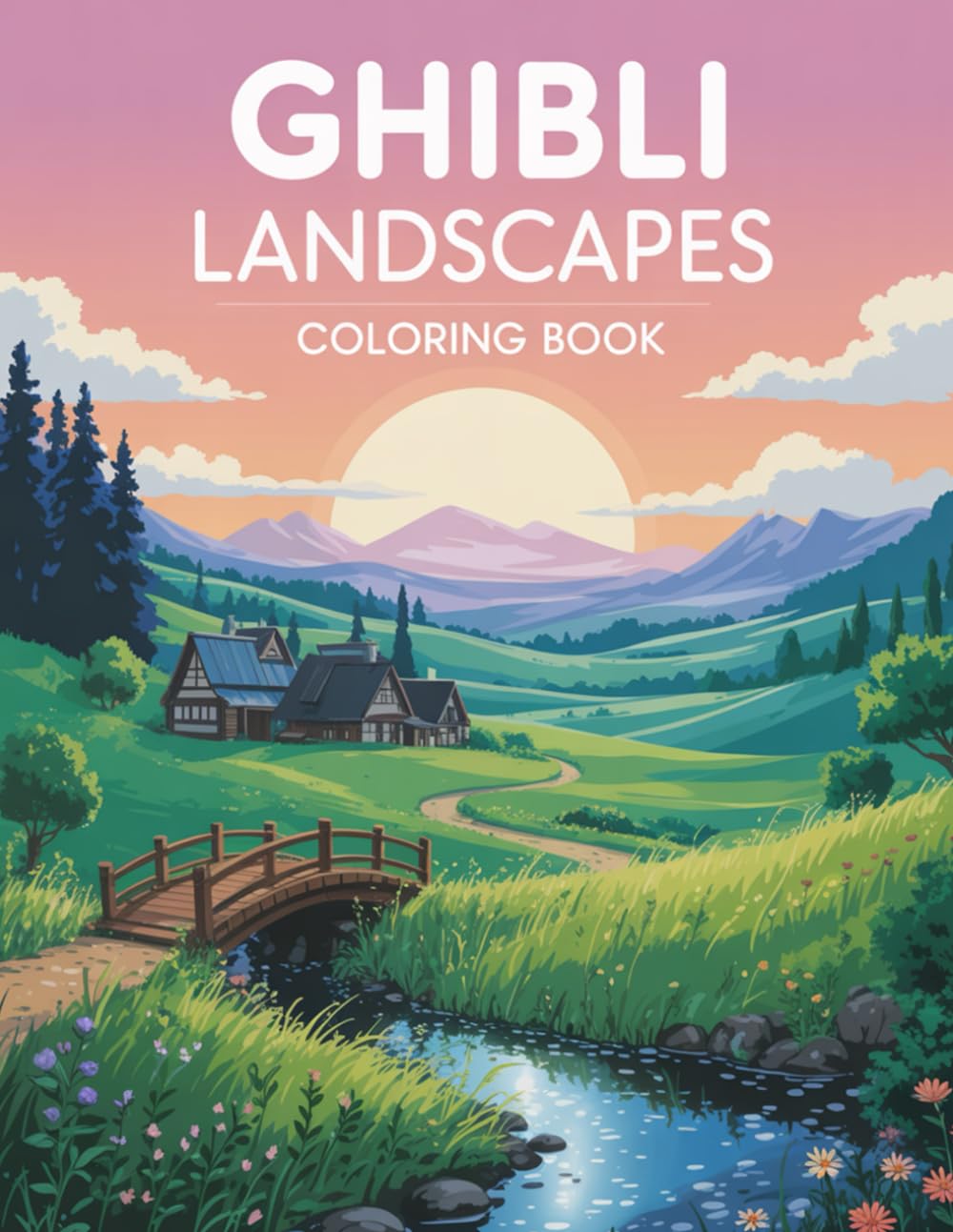 Ghibli Landscapes Coloring Book: A Serene Collection of 40 Dreamy Landscapes Inspired by Ghibli Worlds to Color and Escape