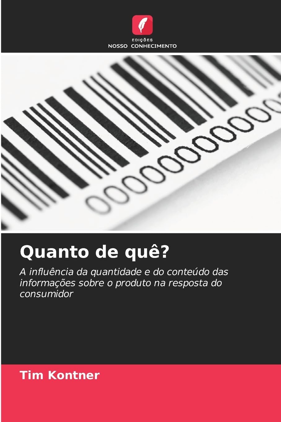Quanto de quê?: A influência da quantidade e do conteúdo das informações sobre o produto na resposta do consumidor