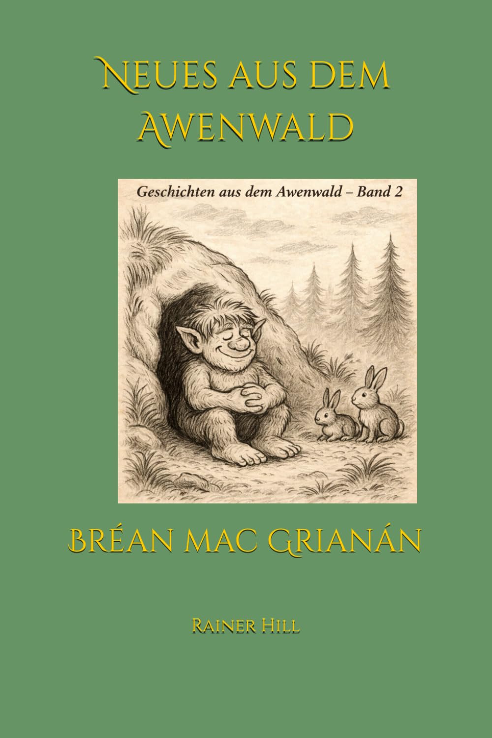 Neues aus dem Awenwald: Geschichten aus dem Awenwald Band 2 von Bréan mc Grianán