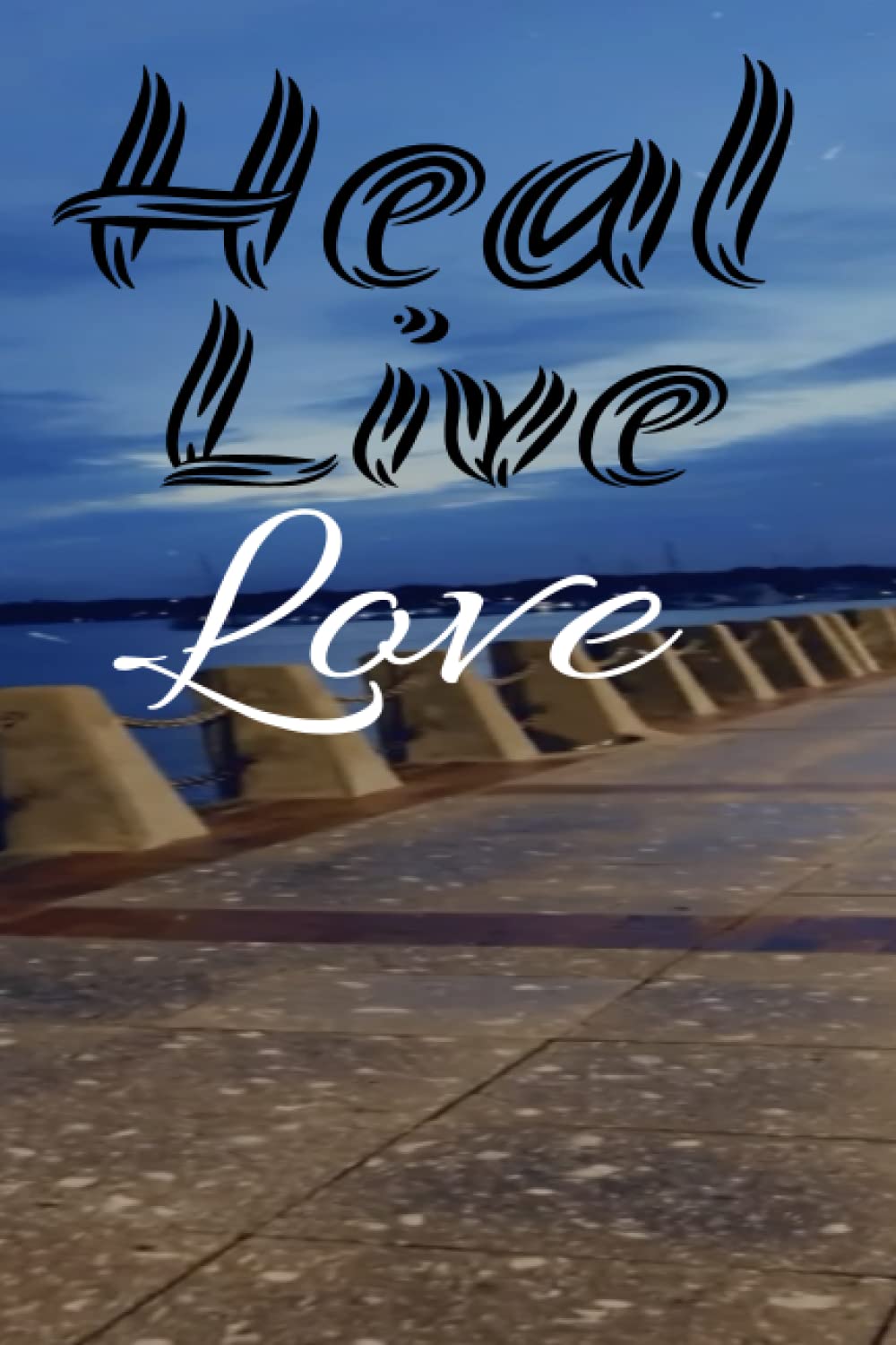 Independently published Heal Live Love: Prayer Church Journal