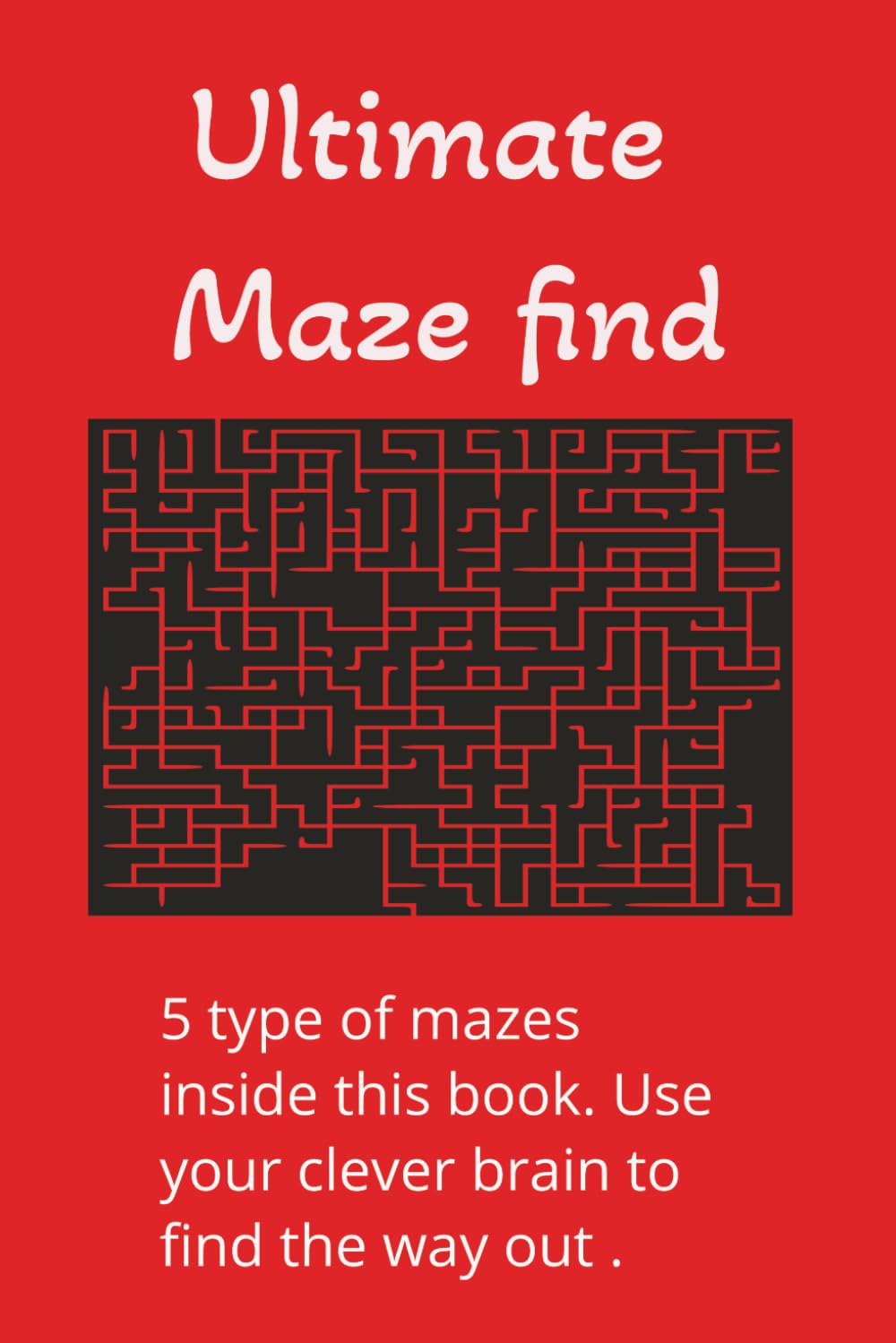 Ultimate maze find: Maze activity book for all ages for anxiety relief and relaxation