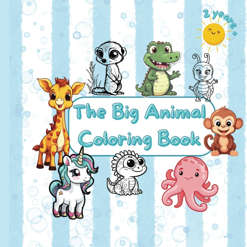 The Big Animal Coloring Book 2 years +| Fun & Educational Activity Book for kids| 8.5x8.5| 105 pages| Perfect gift for children| Cute designs to ... toddlers, kindergarteners, boys and girls|