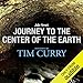 Journey to the Center of the Earth: A Signature Performance by Tim Curry