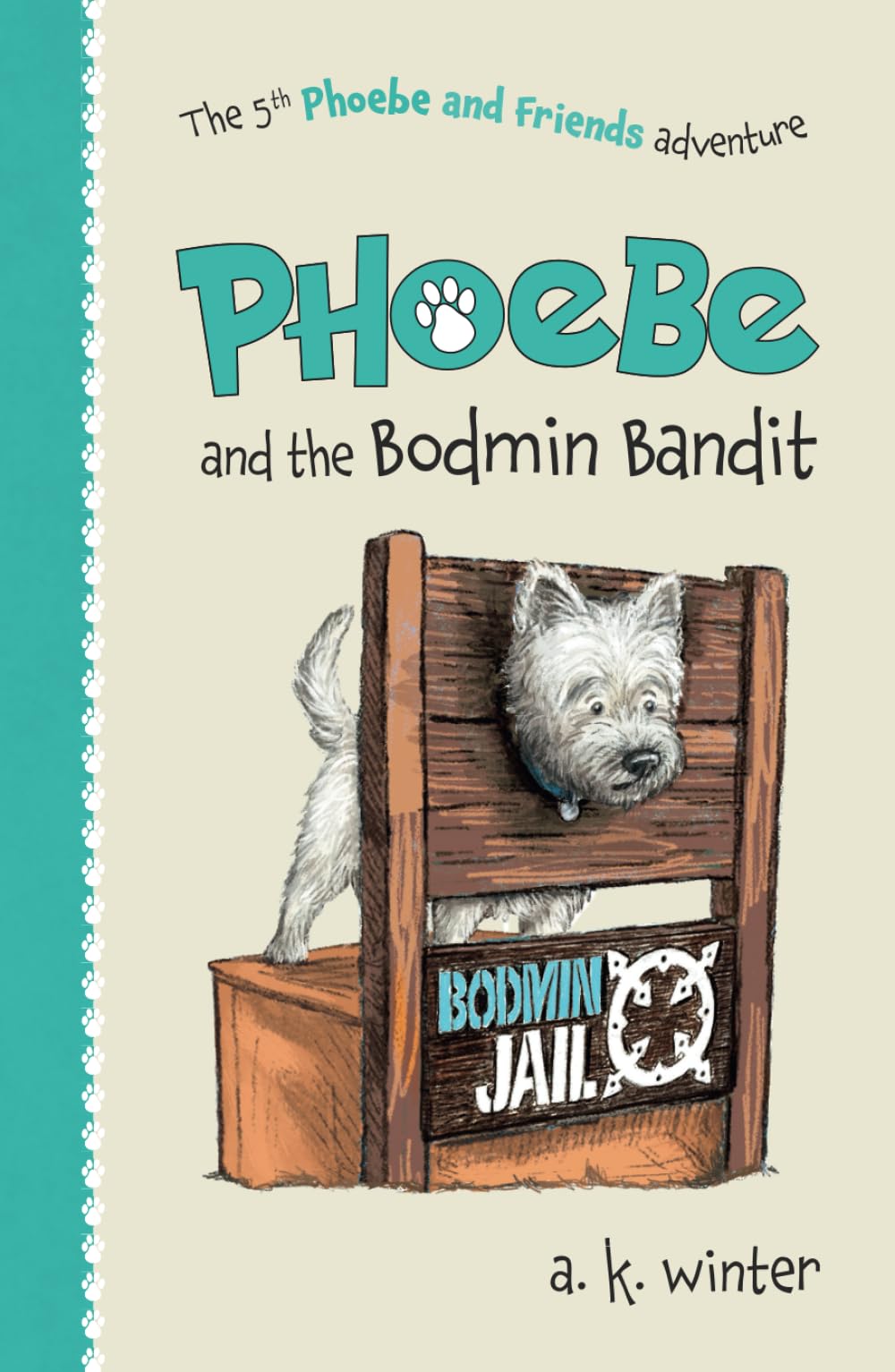 Phoebe and the Bodmin Bandit (Phoebe and Friends Adventures)