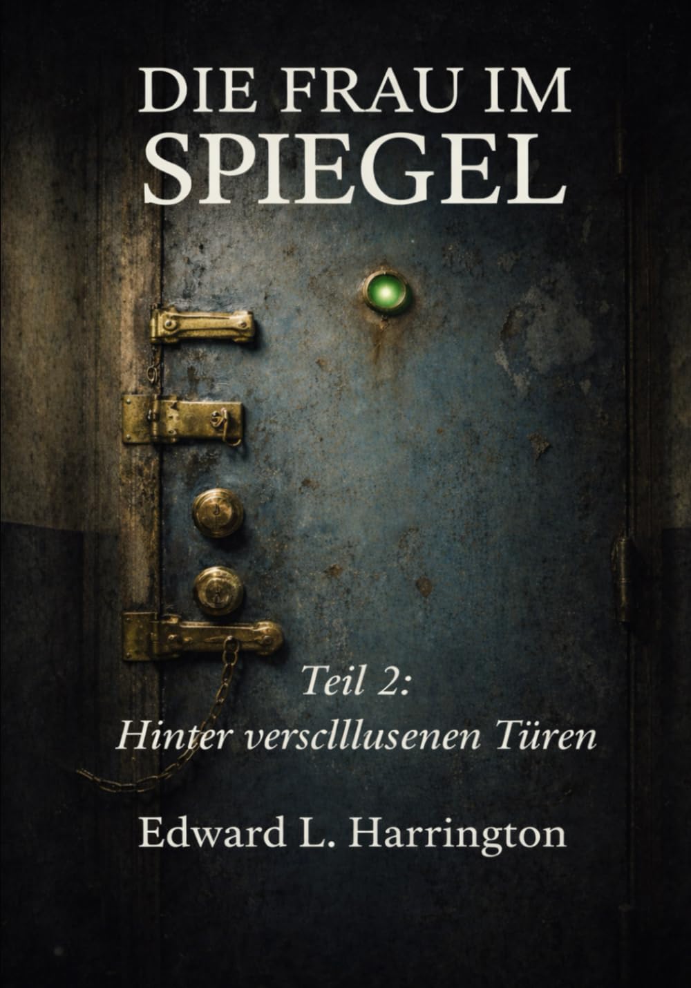 DIE FRAU IM SPIEGEL: Teil 2: Die gefangene Schwester
