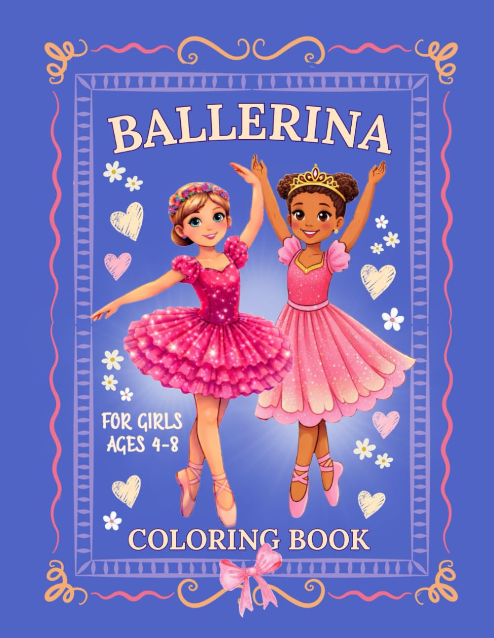 Ballerina Coloring Book for Girls Ages 4-8: Charming Dance-Themed Illustrations for Kids Who Love Ballet ̶ Dresses, Twirls & Stage Scenes