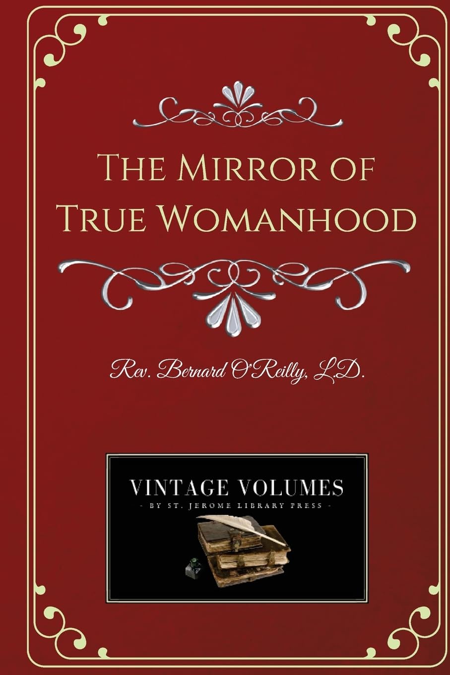 The Mirror of True Womanhood: Volume 6 (Vintage Volumes)