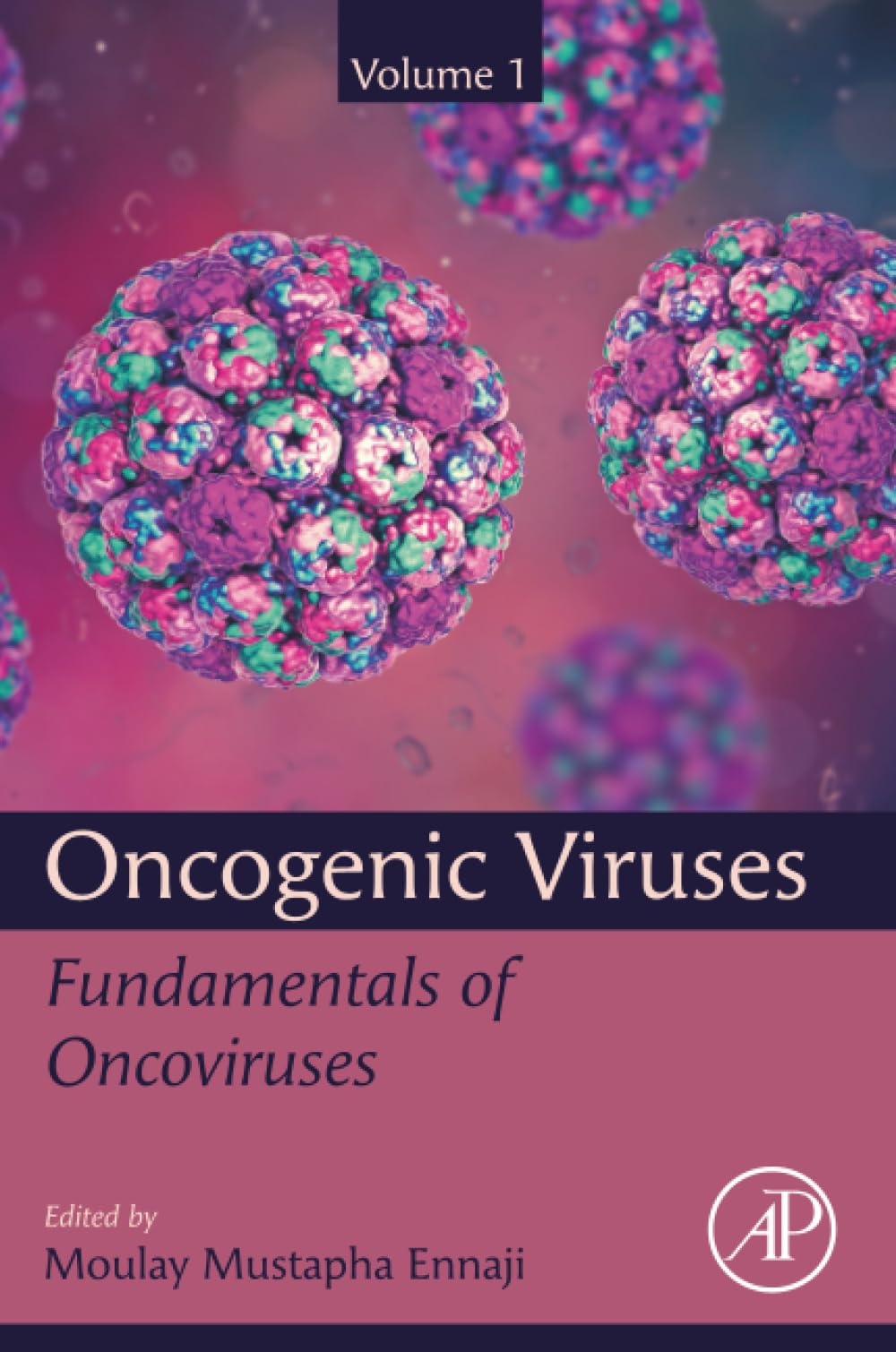 Oncogenic Viruses Volume 1 : Fundamentals of Oncoviruses by Moulay Mustapha ...
