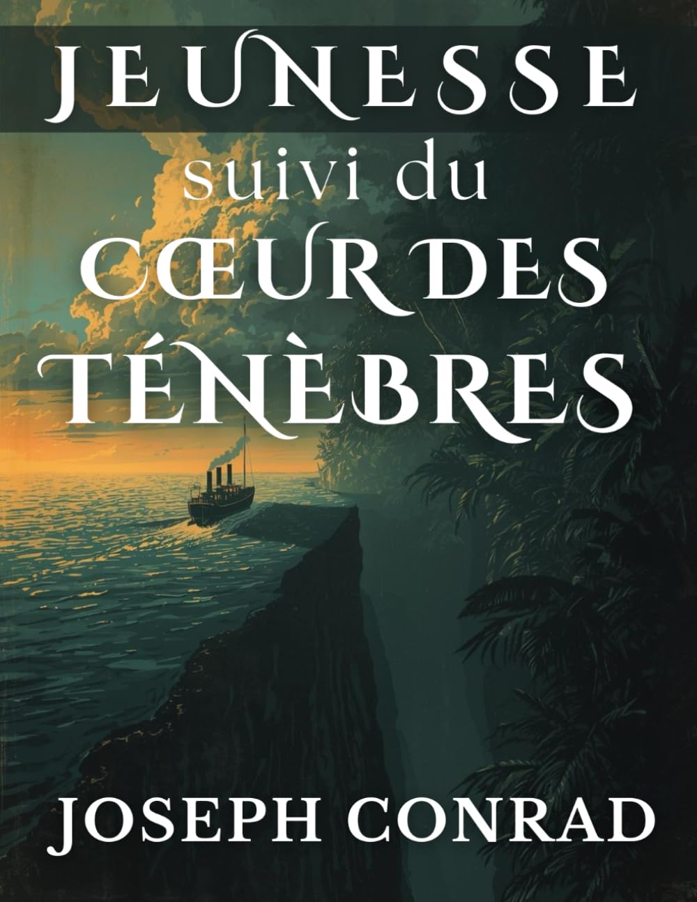 Jeunesse, suivi du Cœur des Ténèbres (Édition en français): De la lumière du large à l’ombre intérieure