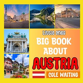 Little Ones Big Book About Austria: Explore Austria with fascinating discoveries, photos and facts for your child (Little Ones: Big Book About The World)