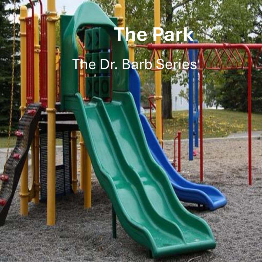 The Park: The Dr. Barb Series