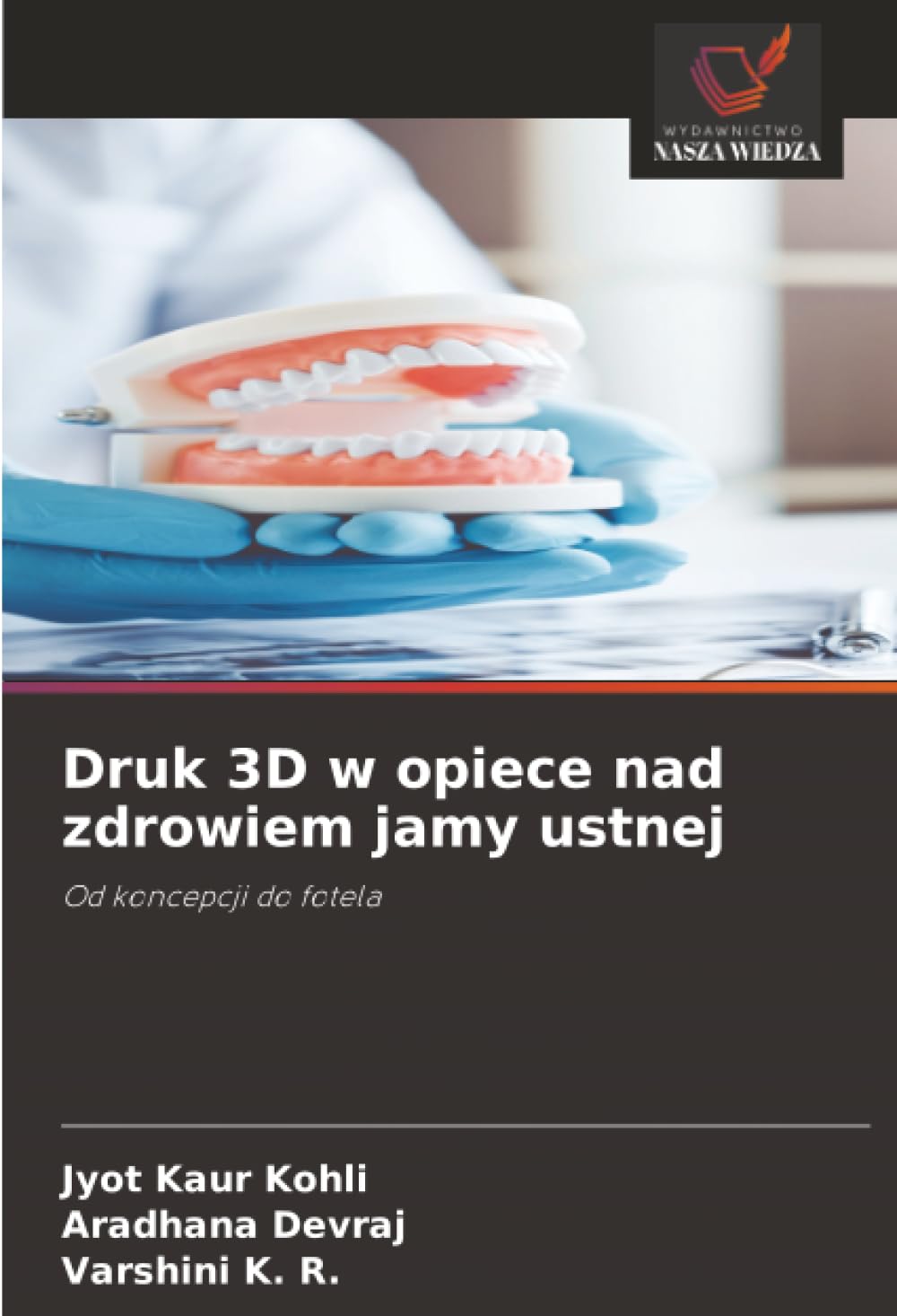 Druk 3D w opiece nad zdrowiem jamy ustnej: Od koncepcji do fotela