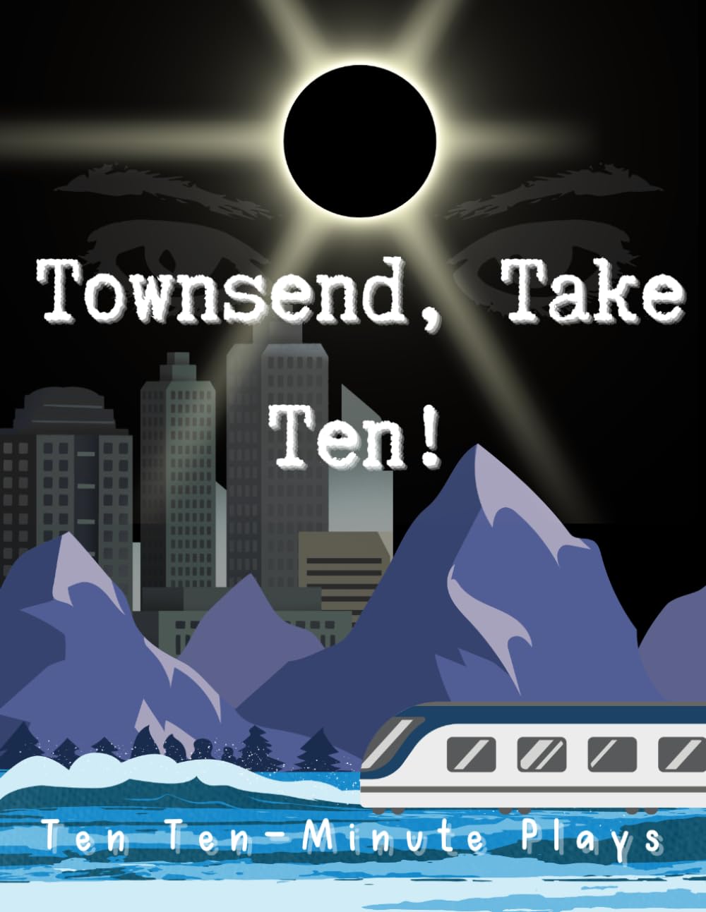 Townsend, Take Ten!: Ten One Act Plays by students of Townsend Harris High School