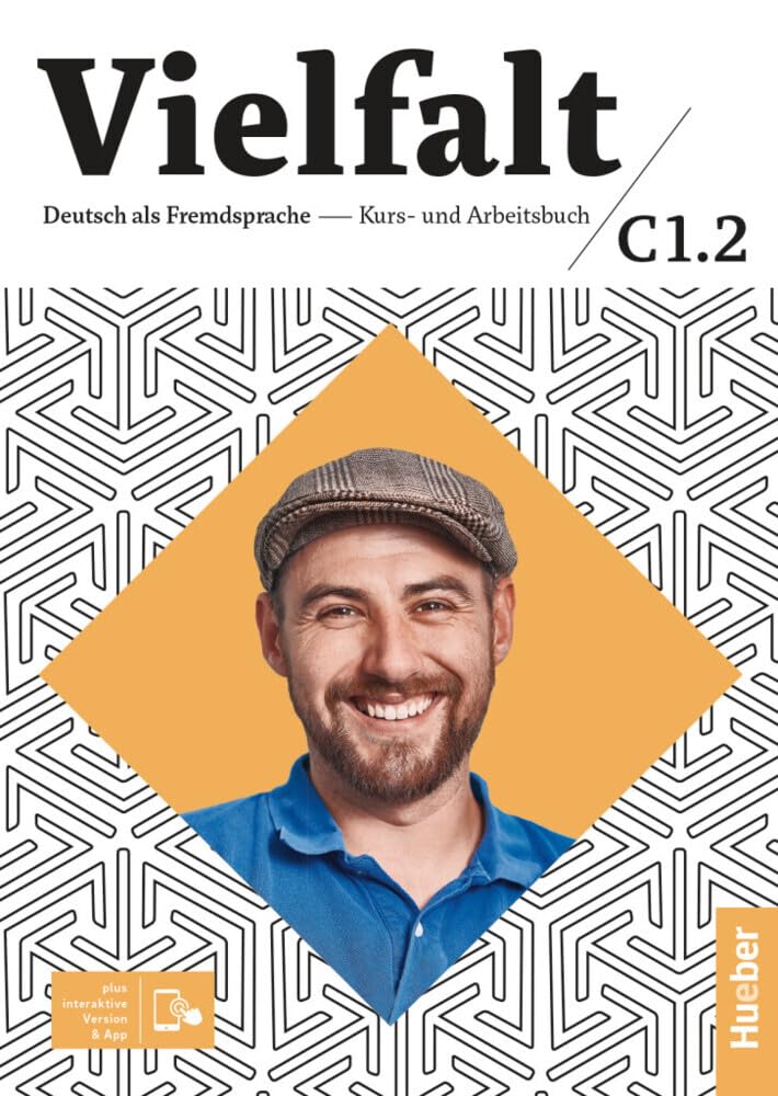 Vielfalt C1.2. Kurs- und Arbeitsbuch plus interaktive Version: Deutsch als Fremdsprache / Kurs- und Arbeitsbuch plus interaktive Version