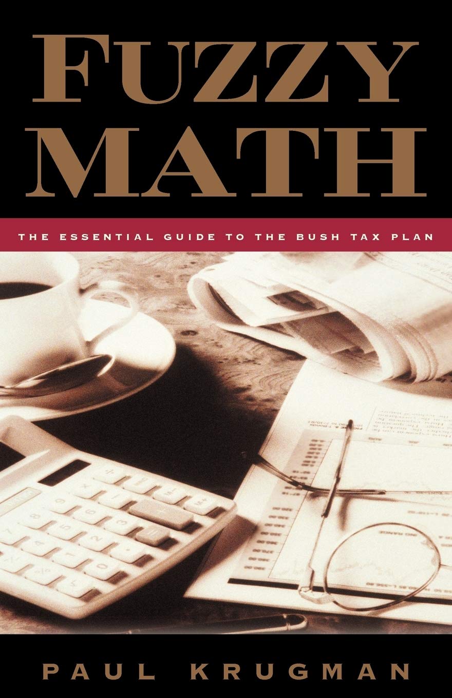 Buy Fuzzy Math: The Essential Guide to the Bush Tax Plan — BookShops.in