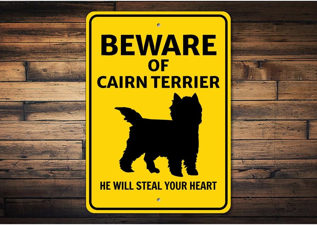Cairn Terrier Dog Beware He Will Steal Your Heart K9 Sign - 10" x 14"