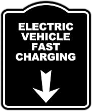 ELECTRIC VEHICLE FAST CHARGING Black Sign Arrow Down Aluminum Composite Sign 8.5 x 10 inches