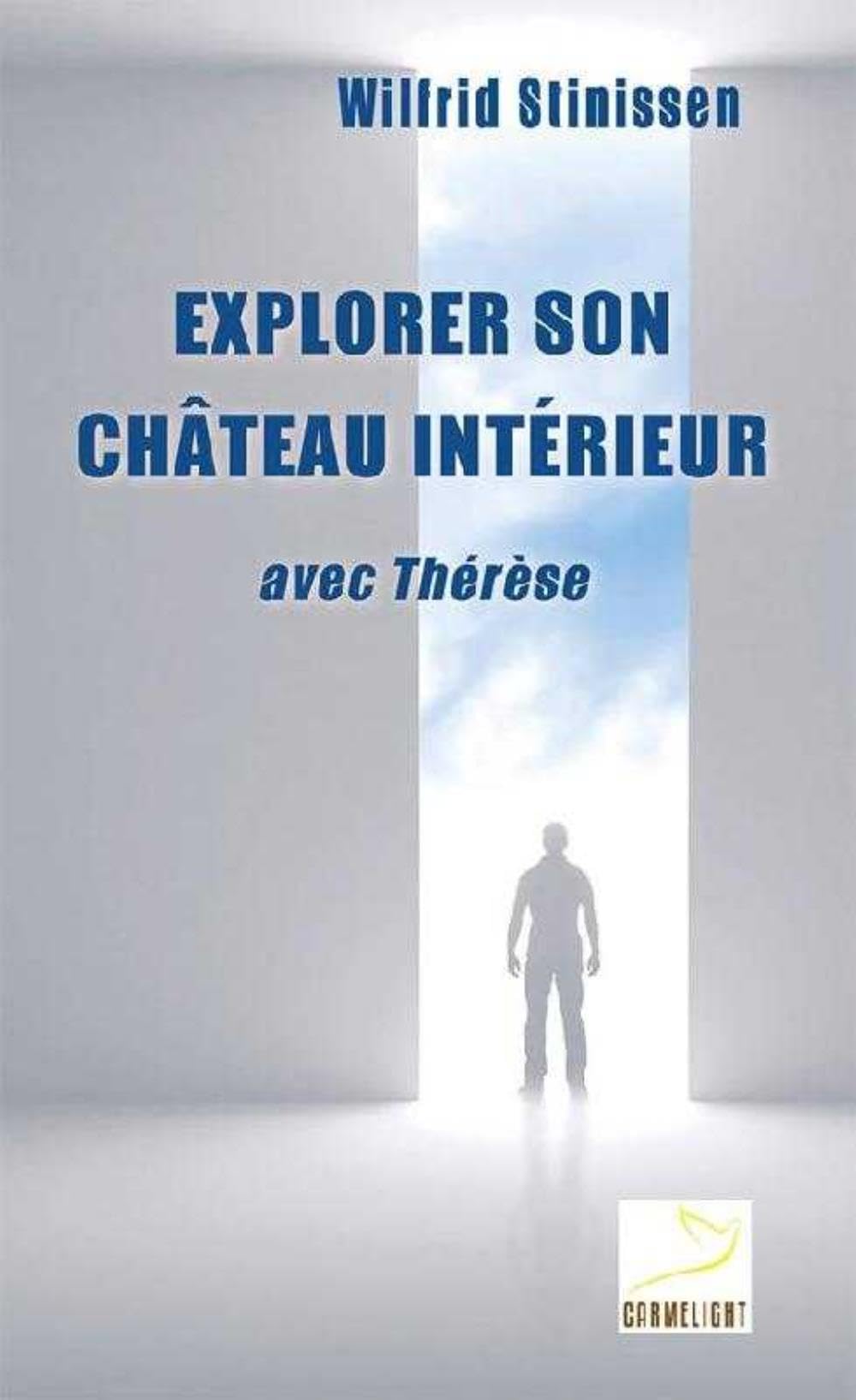 Explorer son château intérieur (EDITIONS DU CARMEL)