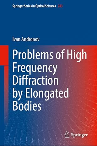 Problems of High Frequency Diffraction by Elongated Bodies (Springer Series in Optical Sciences, 243)-Wow! eBook