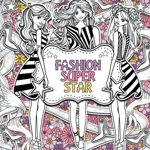 Fashion Superstar: A Creative Colouring Book For Children: Volume 1 (Creative Fashion Colouring For Children)