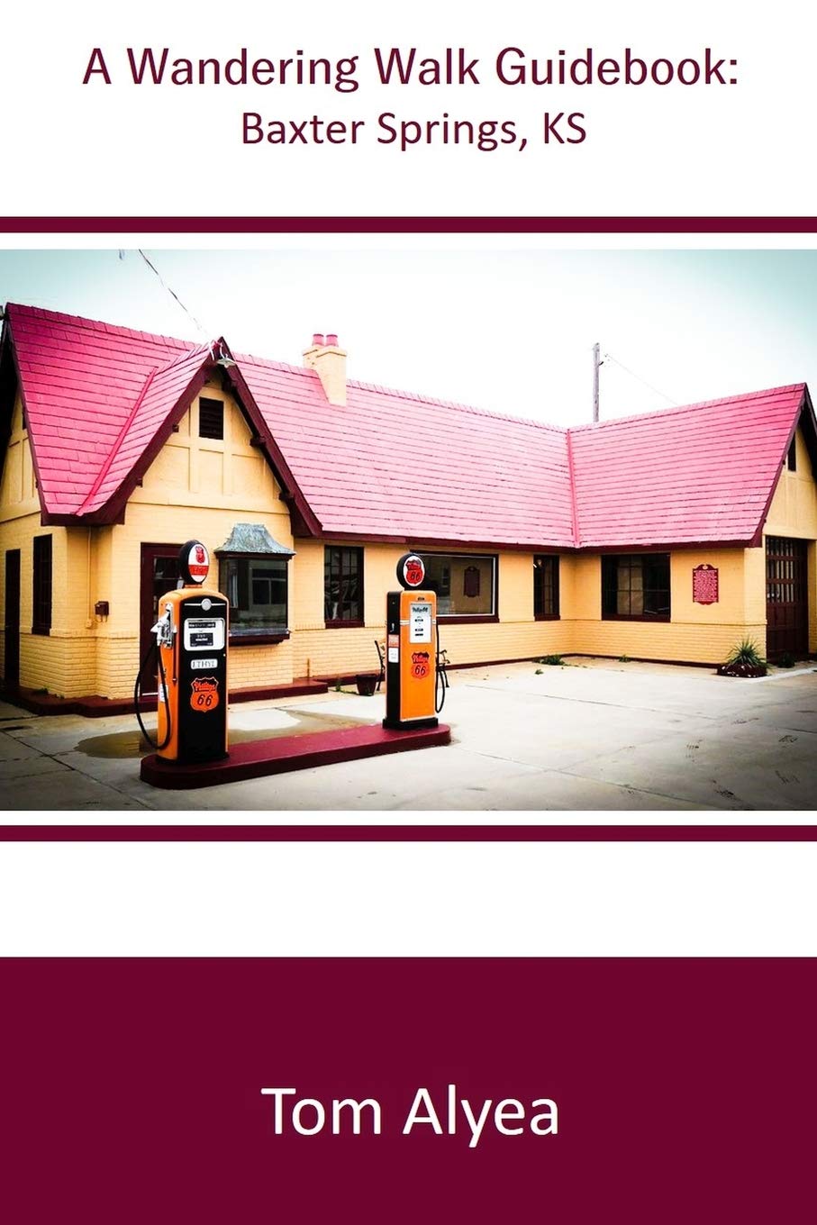 A Wandering Walk Guide Book: Baxter Springs, KS