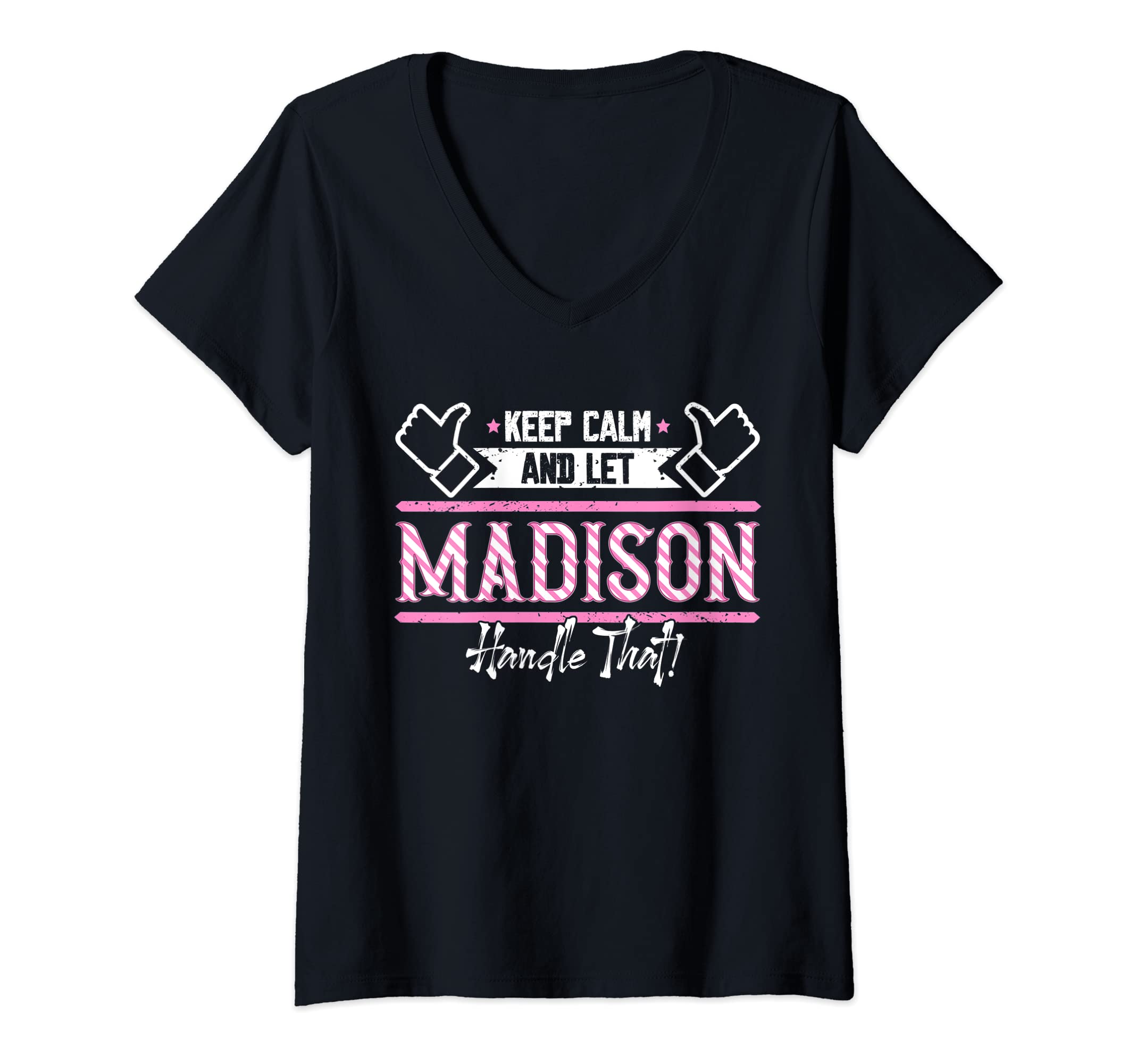 Womens Madison | Keep Calm and let Madison Handle that V-Neck T-Shirt
