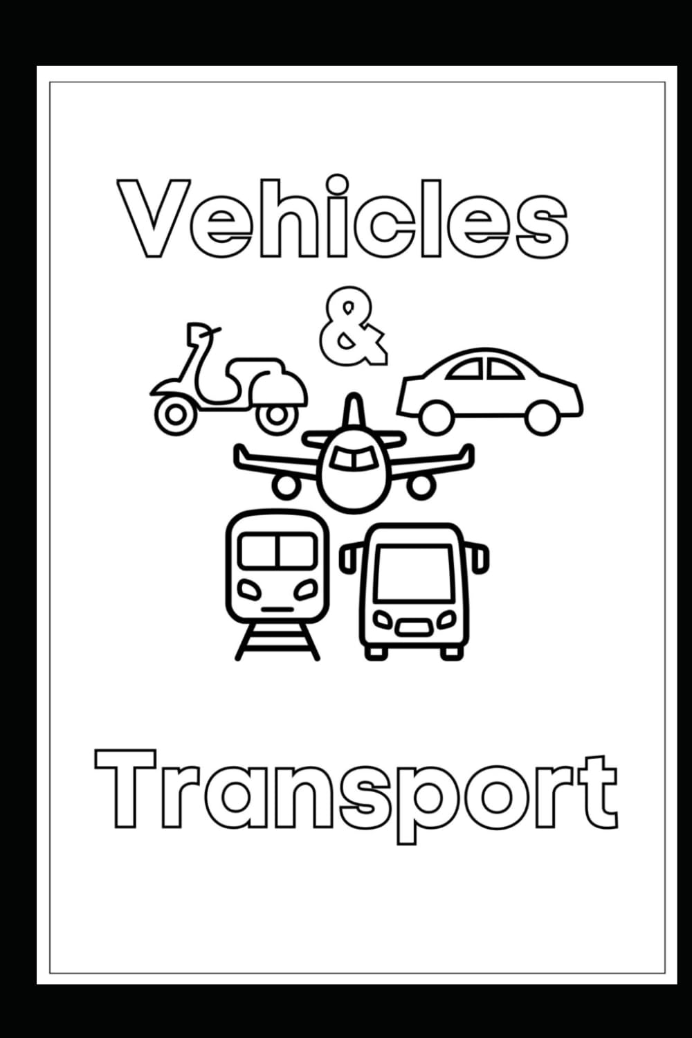 My Vehicles and transport coloring book
