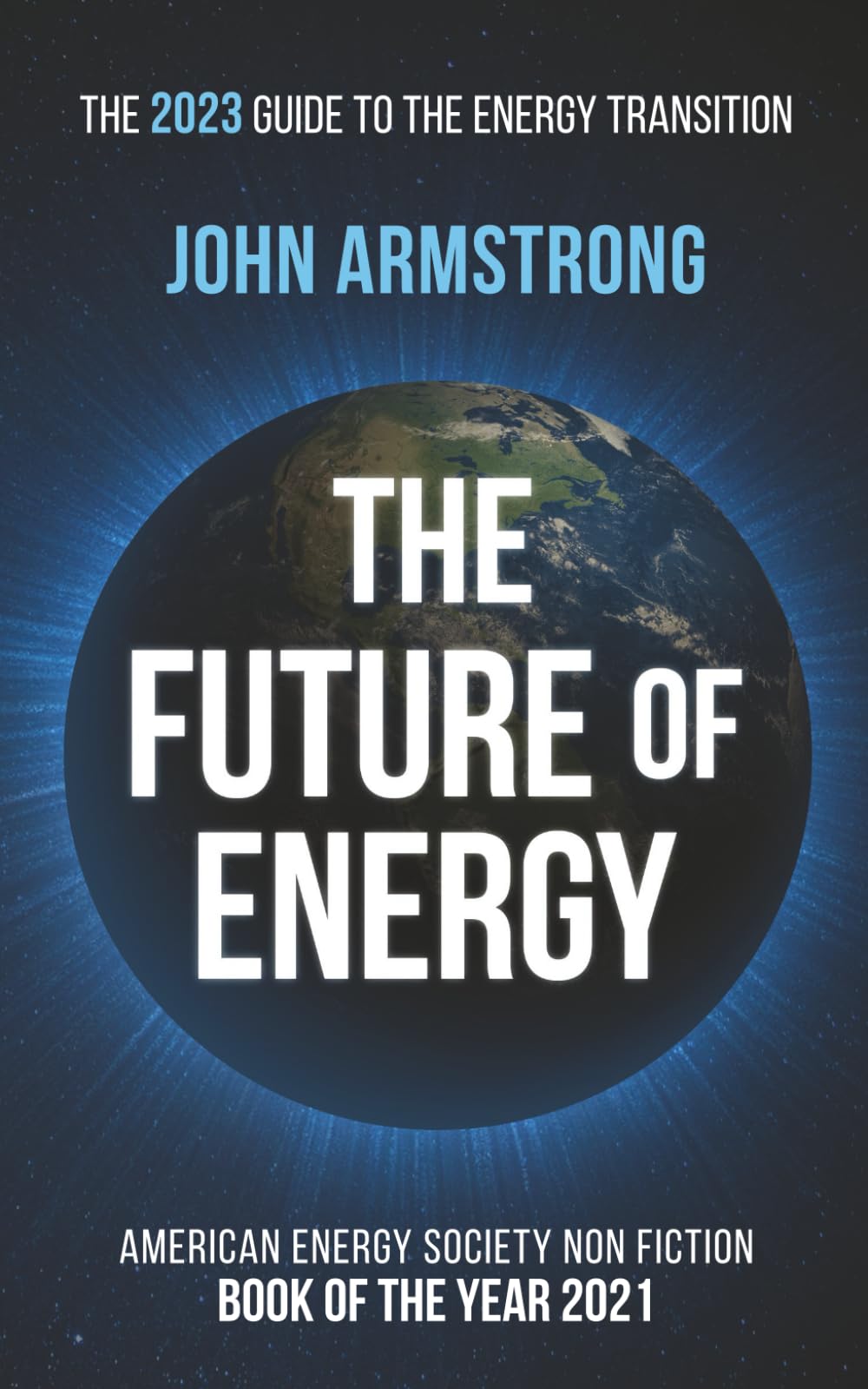 The Future of Energy: The 2023 guide to the energy transition.