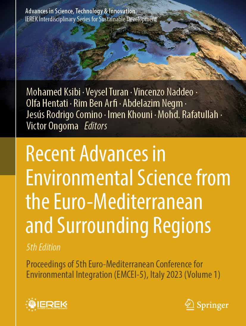 Recent Advances in Environmental Science from the Euro-Mediterranean and Surrounding Regions (5th Edition): Proceedings of 5th Euro-Mediterranean ... in Science, Technology & Innovation)