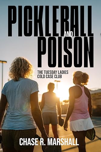 Pickleball and Poison: The Tuesday Ladies Cold Case Club