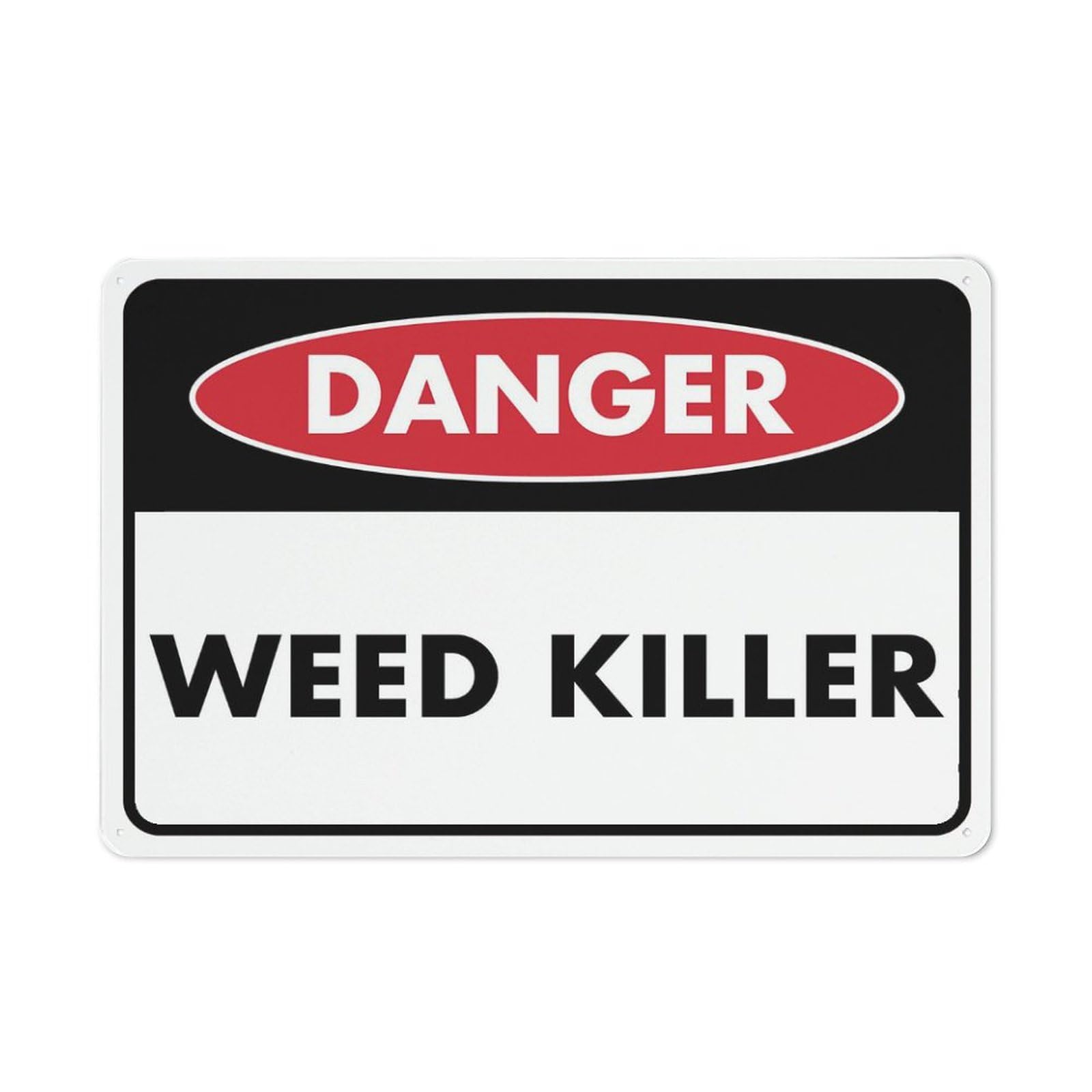 Danger - Weed Killer Sign, 8x12 Inch Metal Aluminum, Pre-Drilled Holes for Easy Mounting, Indoor/Outdoor Use for Fence, Door, Gate