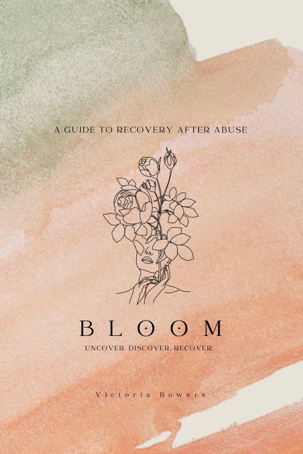 BLOOM: A Guide to Recovery After Abuse