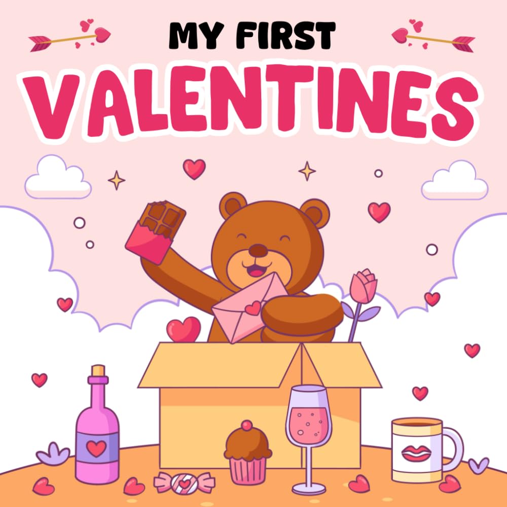 Valentine's Day Gifts 1 Year Old: My First Valentines, High Contrast Book For Newborns 6-12 Months: +99 Simple Black & White Pictures For Infants With ... Teddy Bear (Baby Valentine Gift 3-6 Months)